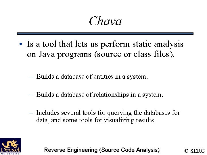 Chava • Is a tool that lets us perform static analysis on Java programs