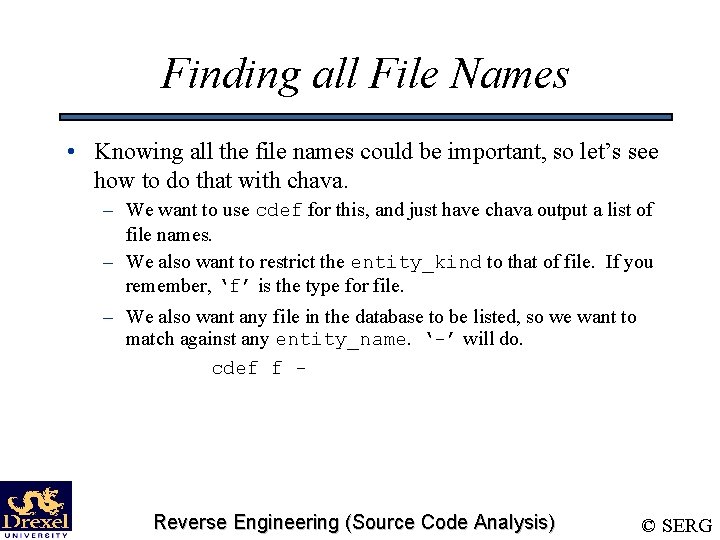 Finding all File Names • Knowing all the file names could be important, so