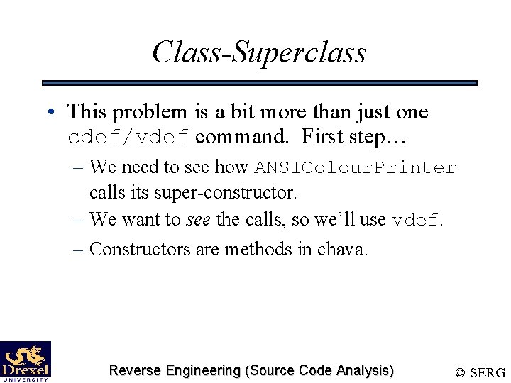 Class-Superclass • This problem is a bit more than just one cdef/vdef command. First