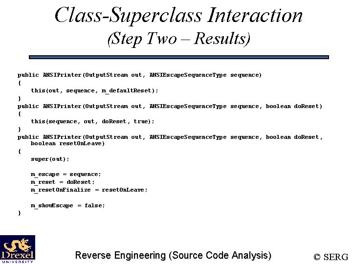 Class-Superclass Interaction (Step Two – Results) public ANSIPrinter(Output. Stream out, ANSIEscape. Sequence. Type sequence)