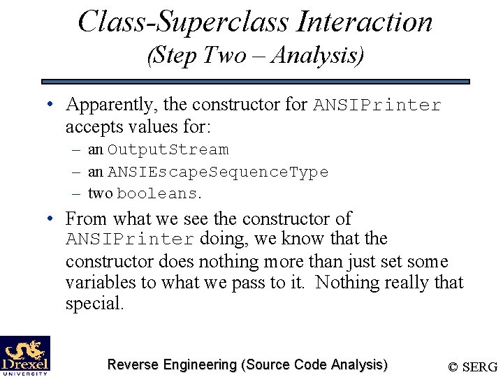 Class-Superclass Interaction (Step Two – Analysis) • Apparently, the constructor for ANSIPrinter accepts values