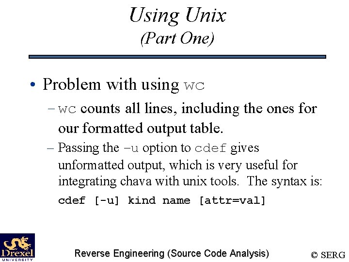 Using Unix (Part One) • Problem with using wc – wc counts all lines,