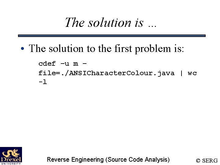 The solution is … • The solution to the first problem is: cdef –u