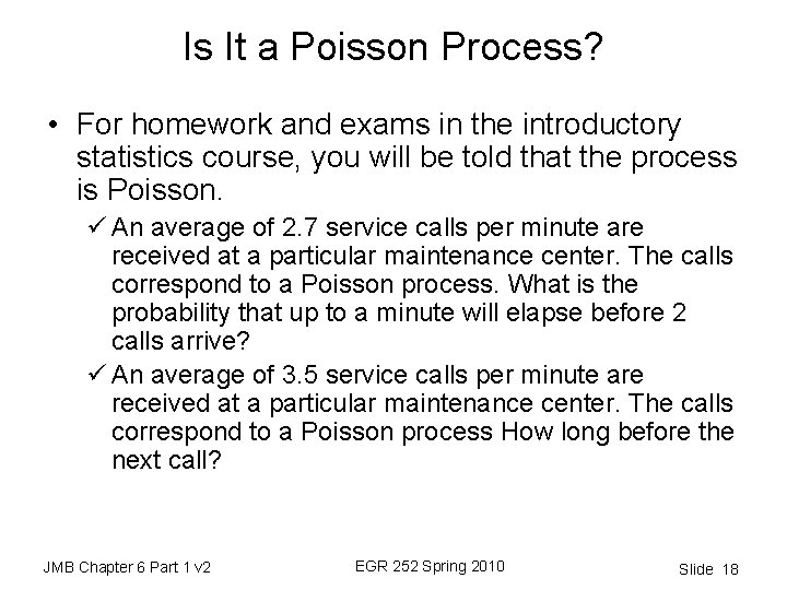 Is It a Poisson Process? • For homework and exams in the introductory statistics