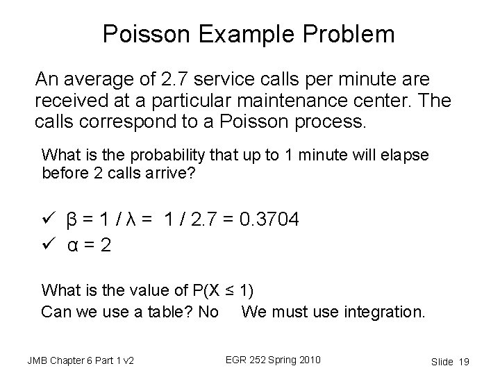 Poisson Example Problem An average of 2. 7 service calls per minute are received