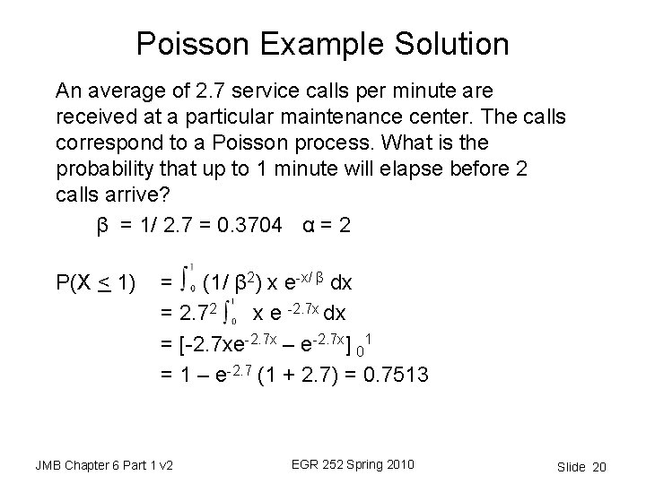 Poisson Example Solution An average of 2. 7 service calls per minute are received