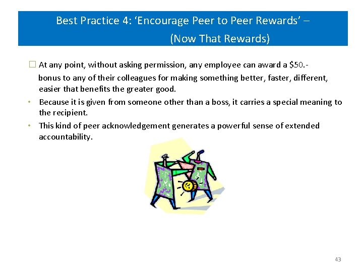 Best Practice 4: ‘Encourage Peer to Peer Rewards’ – (Now That Rewards) � At