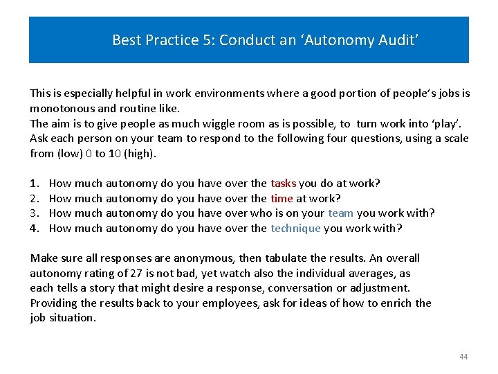 Best Practice 5: Conduct an ‘Autonomy Audit’ This is especially helpful in work environments
