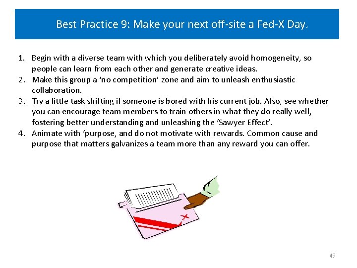 Best Practice 9: Make your next off-site a Fed-X Day. 1. Begin with a