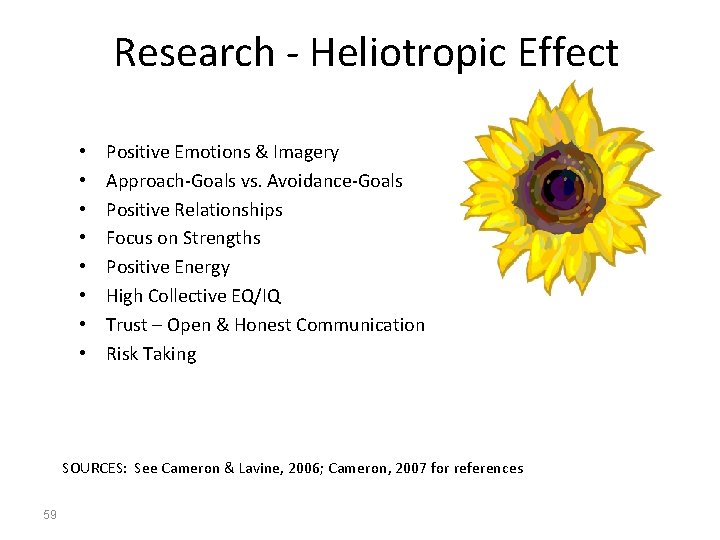 Research - Heliotropic Effect • • Positive Emotions & Imagery Approach-Goals vs. Avoidance-Goals Positive