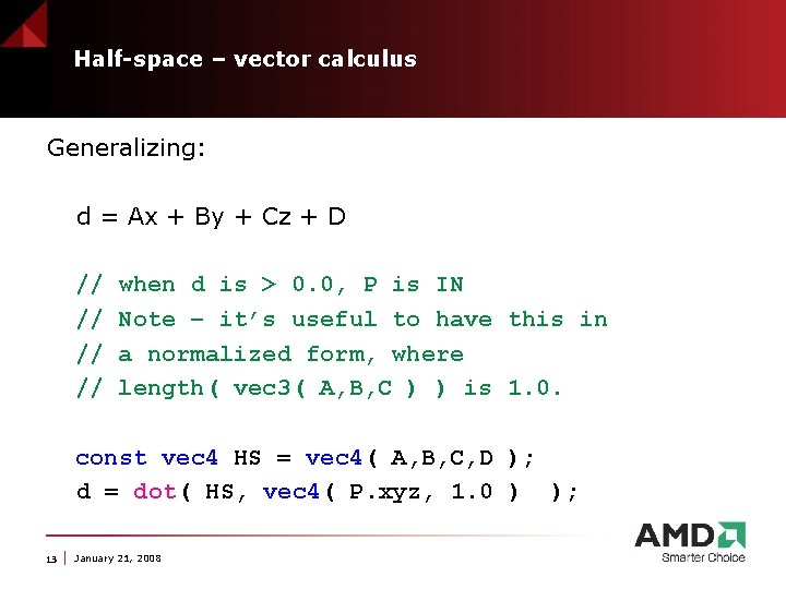 Half-space – vector calculus Generalizing: d = Ax + By + Cz + D