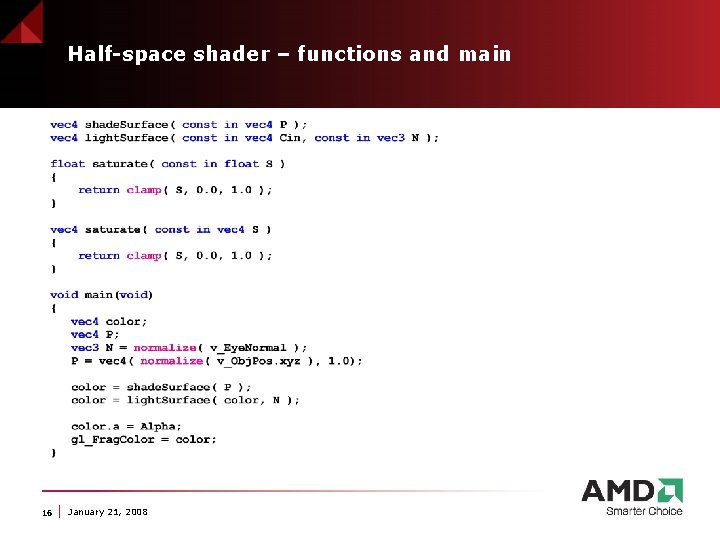 Half-space shader – functions and main 16 January 21, 2008 