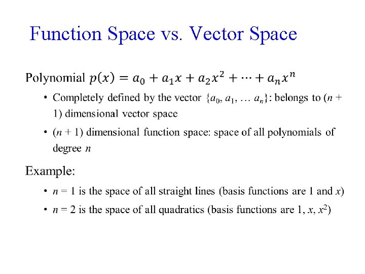 Function Space vs. Vector Space • 