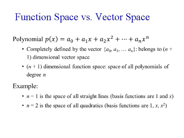 Function Space vs. Vector Space • Function Space vs. Vector Space •