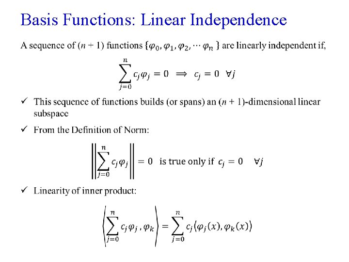 Basis Functions: Linear Independence • 