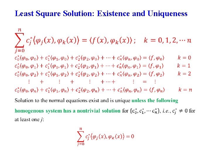 Least Square Solution: Existence and Uniqueness • Least Square Solution: Existence and Uniqueness •