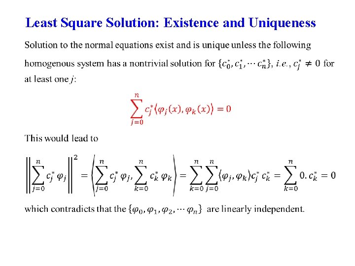 Least Square Solution: Existence and Uniqueness • 