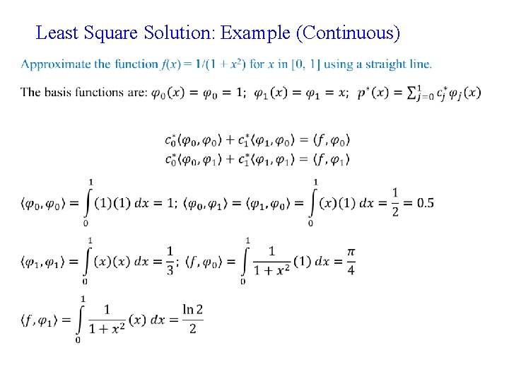 Least Square Solution: Example (Continuous) • Least Square Solution: Example (Continuous) •