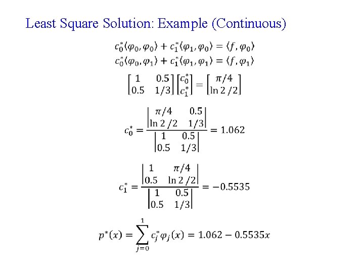 Least Square Solution: Example (Continuous) • Least Square Solution: Example (Continuous) •