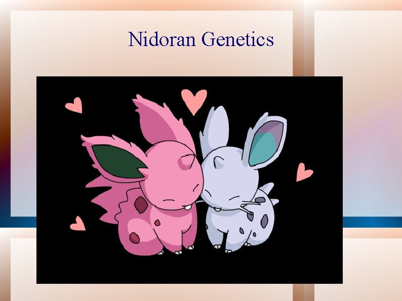 Nidoran Genetics 