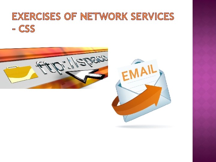 EXERCISES OF NETWORK SERVICES - CSS 