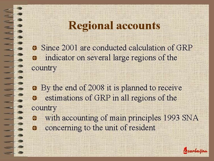 Regional accounts Since 2001 are conducted calculation of GRP indicator on several large regions