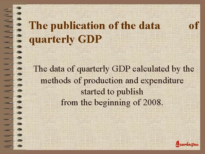 The publication of the data quarterly GDP of The data of quarterly GDP calculated