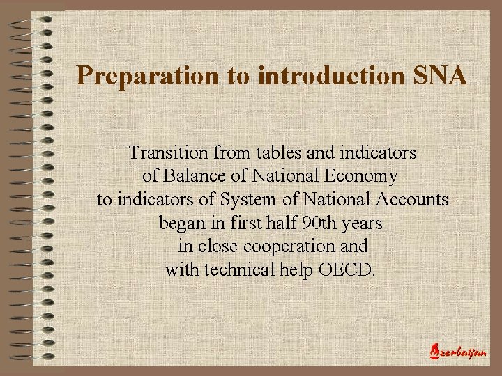 Preparation to introduction SNA Transition from tables and indicators of Balance of National Economy