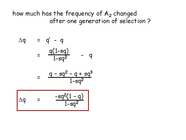 how much has the frequency of A 2 changed after one generation of selection