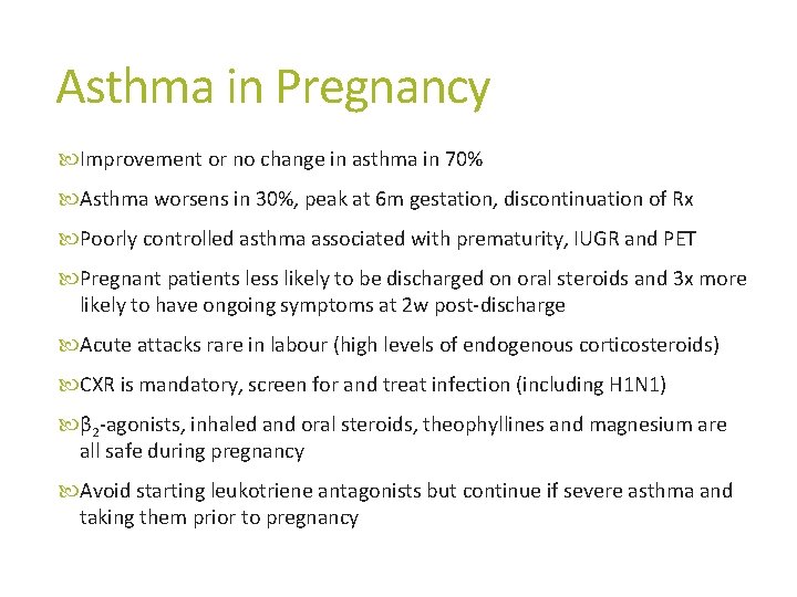 Asthma in Pregnancy Improvement or no change in asthma in 70% Asthma worsens in