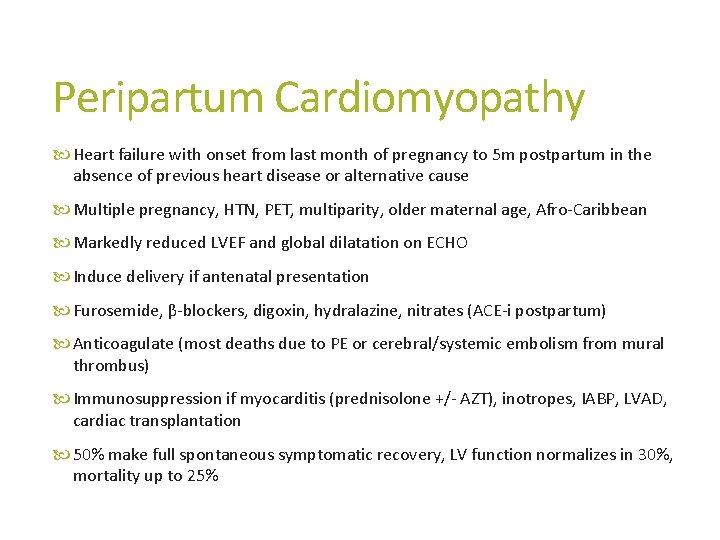 Peripartum Cardiomyopathy Heart failure with onset from last month of pregnancy to 5 m
