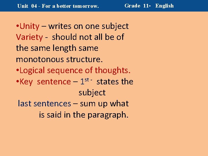 Unit 04 - For a better tomorrow. Grade 11 - English • Unity –