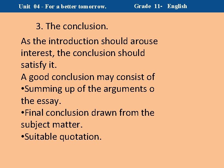 Unit 04 - For a better tomorrow. Grade 11 - English 3. The conclusion.