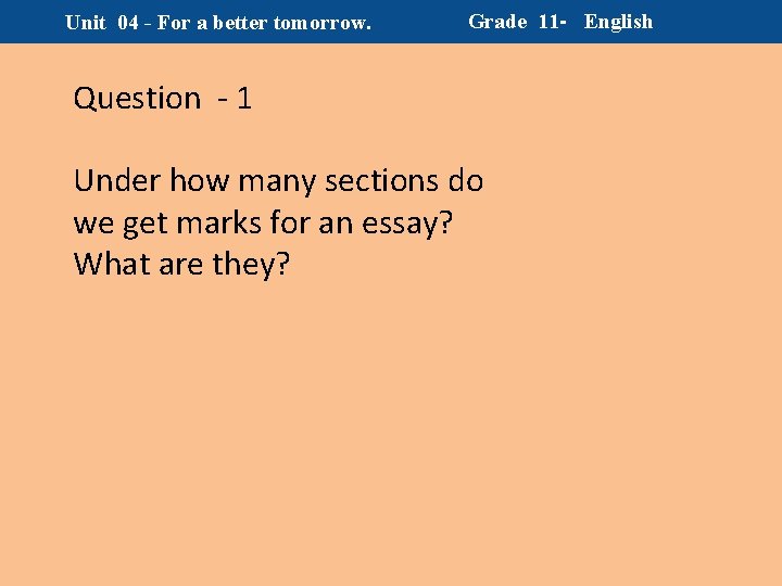 Unit 04 - For a better tomorrow. Grade 11 - English Question - 1