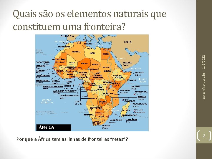 www. nilson. pro. br 1/6/2022 Quais são os elementos naturais que constituem uma fronteira?