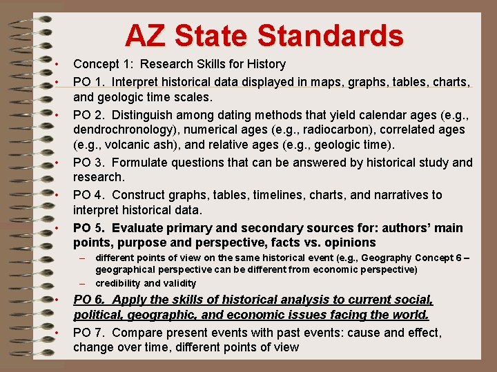 AZ State Standards • • • Concept 1: Research Skills for History PO 1.