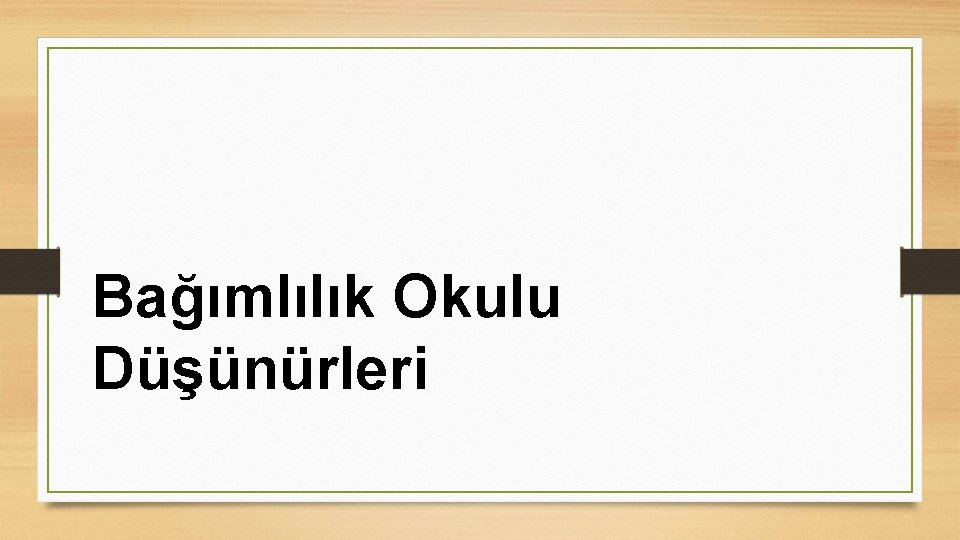 Bağımlılık Okulu Düşünürleri 