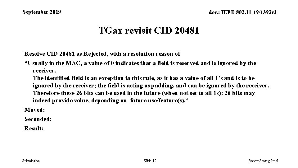 September 2019 doc. : IEEE 802. 11 -19/1393 r 2 TGax revisit CID 20481