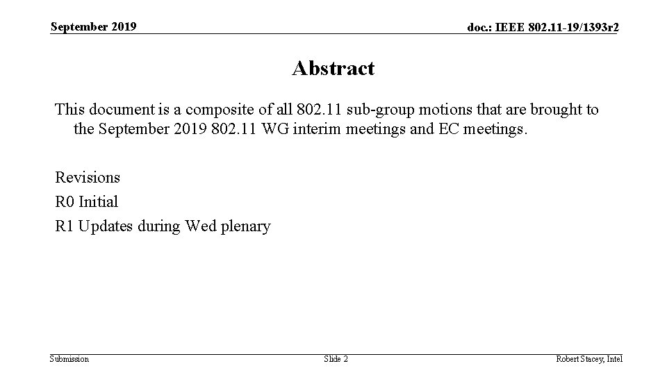 September 2019 doc. : IEEE 802. 11 -19/1393 r 2 Abstract This document is