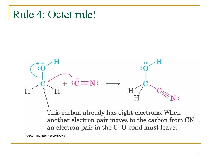 Rule 4: Octet rule! 43 