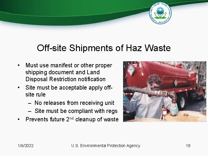 Off-site Shipments of Haz Waste • Must use manifest or other proper shipping document Off-site Shipments of Haz Waste • Must use manifest or other proper shipping document