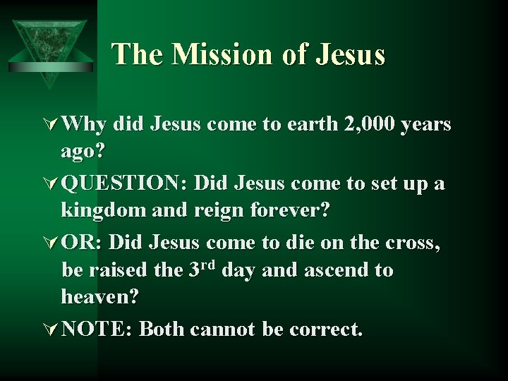 The Mission of Jesus Ú Why did Jesus come to earth 2, 000 years