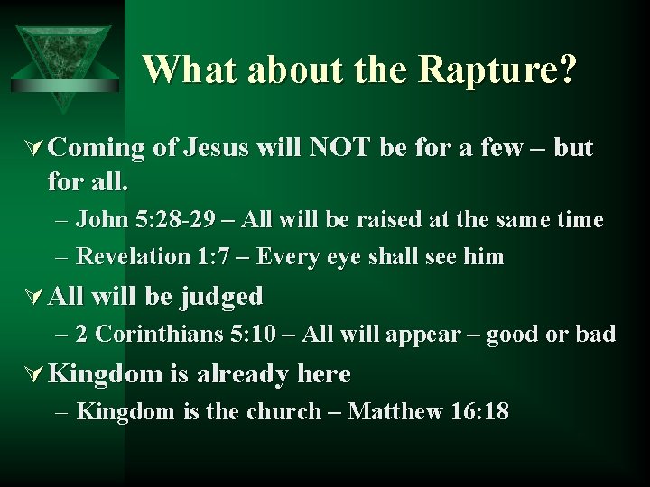 What about the Rapture? Ú Coming of Jesus will NOT be for a few