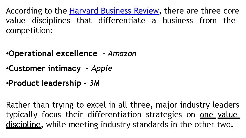 According to the Harvard Business Review, there are three core value disciplines that differentiate