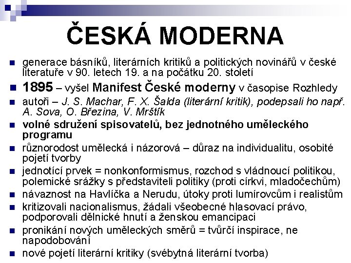 ČESKÁ MODERNA generace básníků, literárních kritiků a politických novinářů v české literatuře v 90.