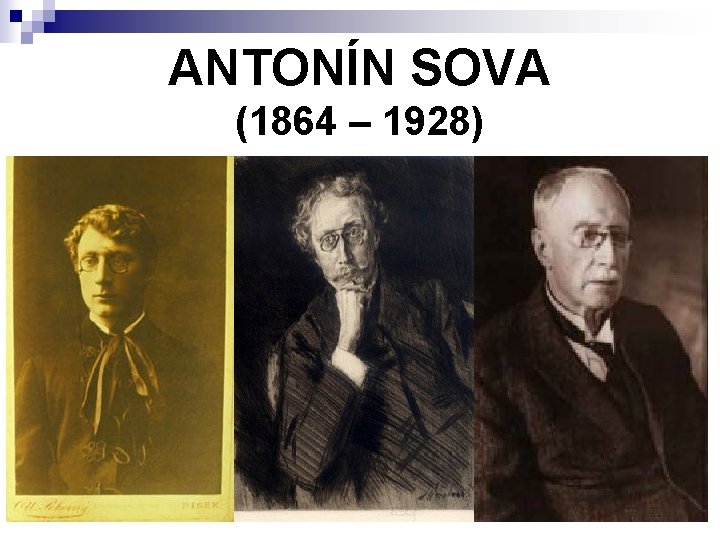 ANTONÍN SOVA (1864 – 1928) 