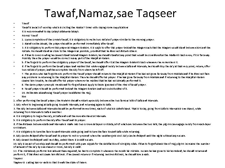 Tawaf, Namaz, sae Taqseer • • Tawaf is an act of worship which is