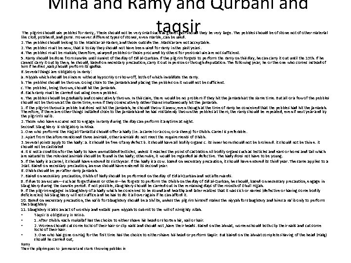 Mina and Ramy and Qurbani and taqsir The pilgrim should use pebbles for ramy,