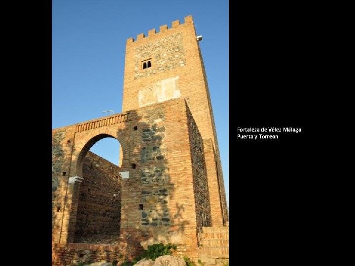 Fortaleza de Vélez Málaga Puerta y Torreon 
