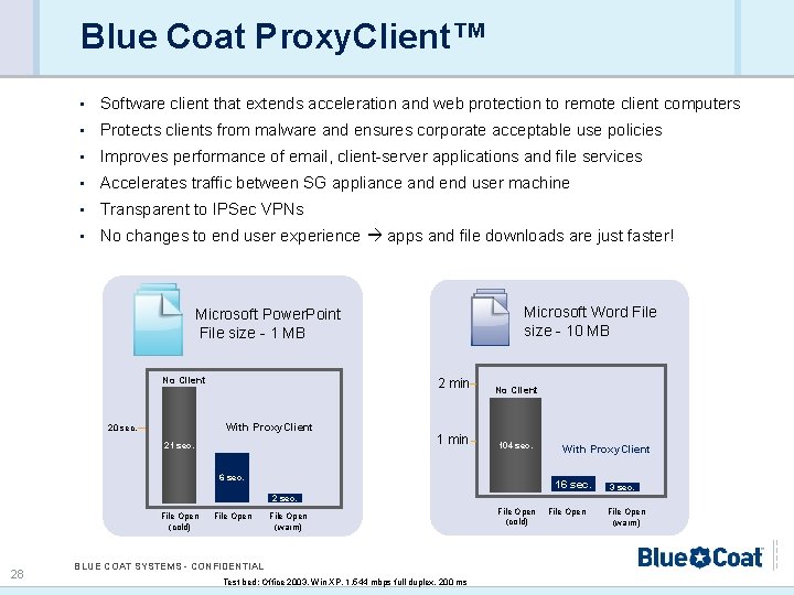 Blue Coat Proxy. Client™ • Software client that extends acceleration and web protection to